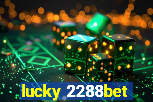 lucky 2288bet